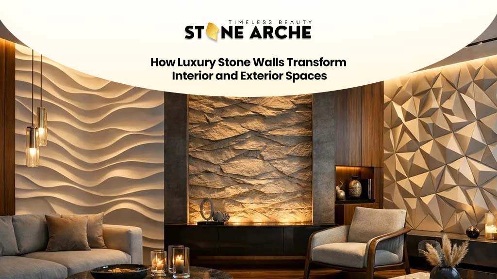 How Luxury Stone Walls Transform Interior and Exterior Spaces